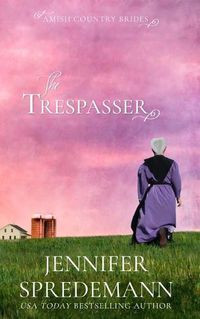 Cover image for The Trespasser (Amish Country Brides)