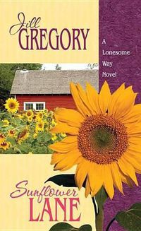 Cover image for Sunflower Lane: A Lonesome Way Novel