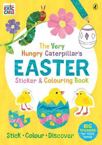 Cover image for The Very Hungry Caterpillar's Easter Sticker and Colouring Book