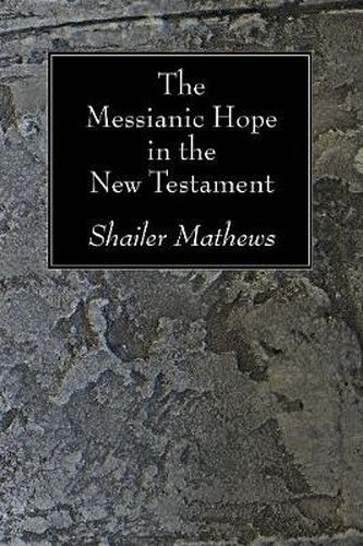 The Messianic Hope in the New Testament