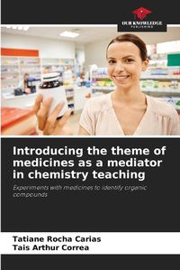 Cover image for Introducing the theme of medicines as a mediator in chemistry teaching