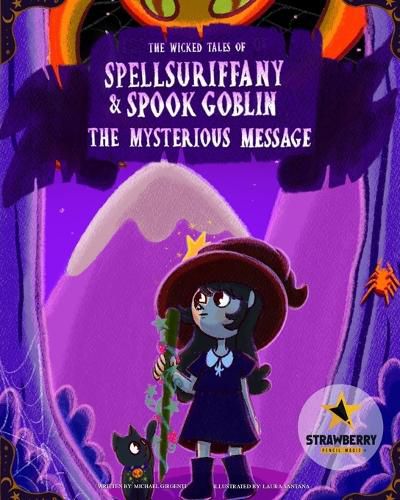 Cover image for Spellsuriffany & Spook Goblin: The Mysterious Message