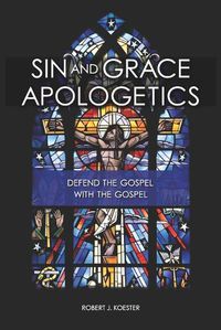 Cover image for Sin and Grace Apologetics