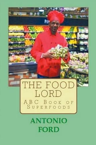 Cover image for The Food Lord ABC Book of Superfoods