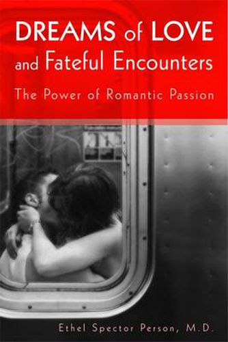 Cover image for Dreams of Love and Fateful Encounters: The Power of Romantic Passion