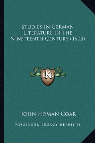 Cover image for Studies in German Literature in the Nineteenth Century (1903)