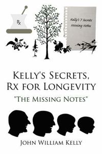 Cover image for Kelly's Secrets, RX for Longevity