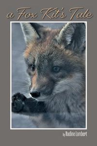 Cover image for A Fox Kit's Tale