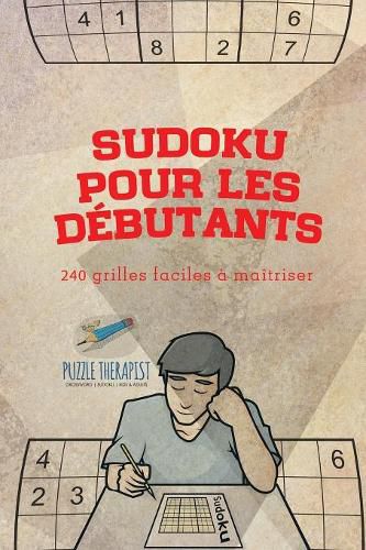 Cover image for Sudoku pour les debutants 240 grilles faciles a maitriser