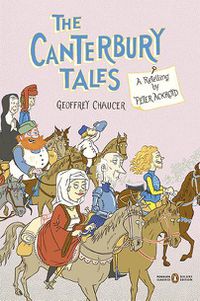 Cover image for The Canterbury Tales: A Retelling by Peter Ackroyd (Penguin Classics Deluxe Edition)