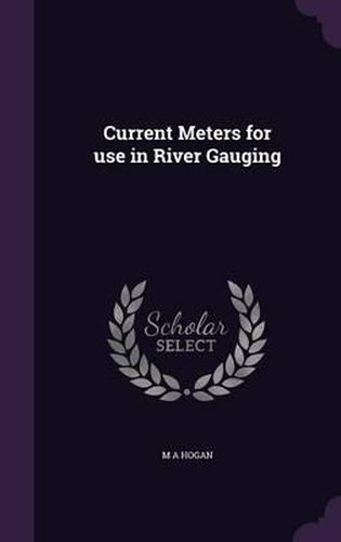 Cover image for Current Meters for Use in River Gauging