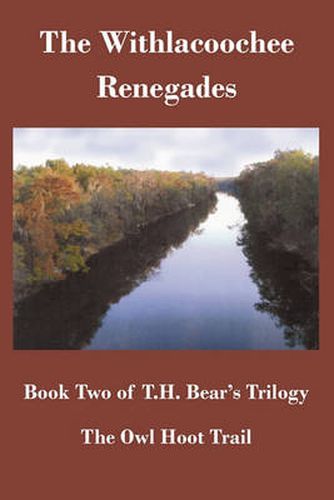 Cover image for The Owl Hoot Trail: Book Two, the Withlacoochee Renegades