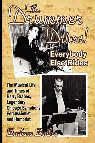 Cover image for The Drummer Drives! Everybody Else Rides