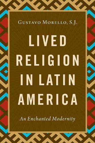 Cover image for Lived Religion in Latin America: An Enchanted Modernity