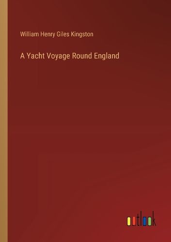 Cover image for A Yacht Voyage Round England