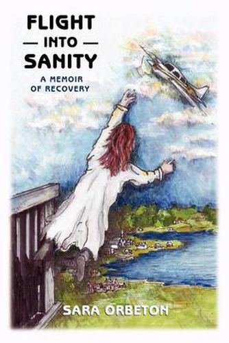 Cover image for Flight Into Sanity: A Memoir of Recovery