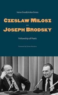 Cover image for Czeslaw Milosz and Joseph Brodsky: Fellowship of Poets