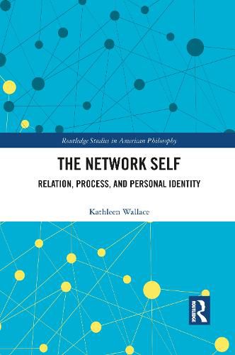 Cover image for The Network Self: Relation, Process, and Personal Identity