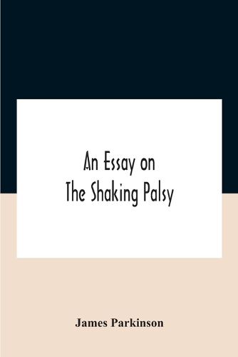 An Essay On The Shaking Palsy