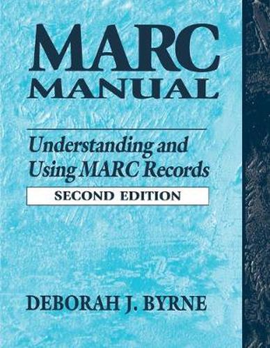 Cover image for MARC Manual: Understanding and Using MARC Records