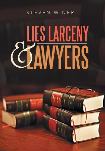 Cover image for Lies Larceny & Lawyers