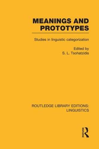 Cover image for Meanings and Prototypes: Studies in Linguistic Categorization