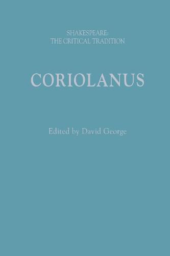 Coriolanus: Shakespeare: The Critical Tradition