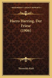 Cover image for Harro Harring, Der Friese (1906)