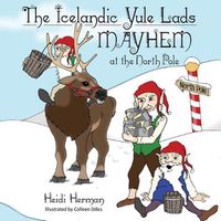 Cover image for The Icelandic Yule Lads: Mayhem at the North Pole