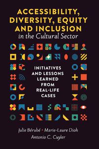 Cover image for Accessibility, Diversity, Equity and Inclusion in the Cultural Sector