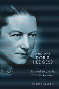 Cover image for Who Was Doris Hedges?: The Search for Canada's First Literary Agent