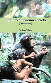 Cover image for Il punto piu vicino al cielo (I Greystoke)