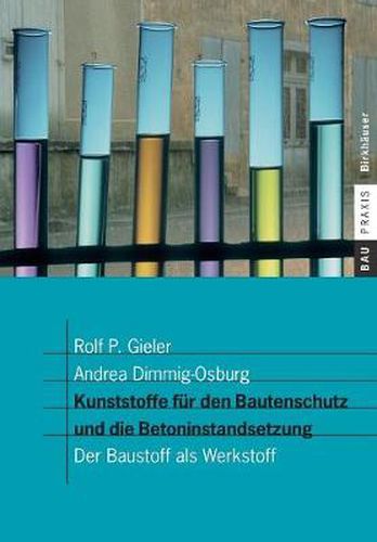 Cover image for Kunststoffe fur den Bautenschutz und die Betoninstandsetzung: Der Baustoff als Werkstoff