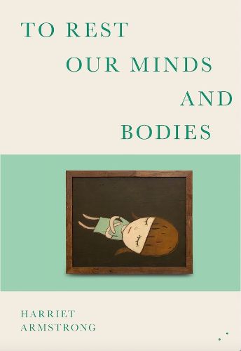 Cover image for To Rest Our Minds and Bodies
