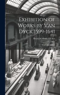 Cover image for Exhibition of Works by Van Dyck 1599-1641