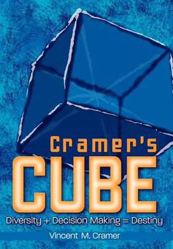 Cover image for Cramer's Cube: Diversity + Decision Making = Destiny