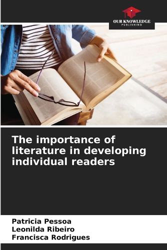 Cover image for The importance of literature in developing individual readers