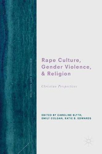 Cover image for Rape Culture, Gender Violence, and Religion: Christian Perspectives