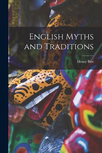 Cover image for English Myths and Traditions