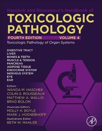 Cover image for Haschek and Rousseaux's Handbook of Toxicologic Pathology, Volume 4: Toxicologic Pathology of Organ Systems