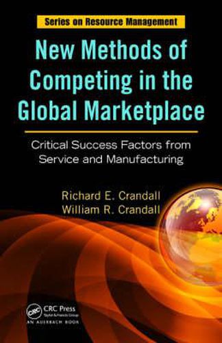 Cover image for New Methods of Competing in the Global Marketplace: Critical Success Factors from Service and Manufacturing