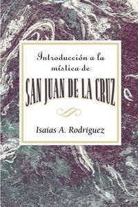 Cover image for Introduccion a La Mistica De San Juan De La Cruz