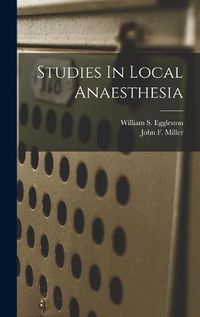 Cover image for Studies In Local Anaesthesia