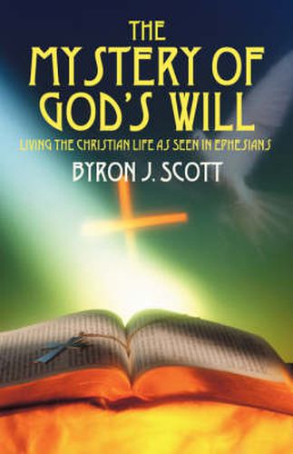 Cover image for The Mystery of God's Will: Living the Christian Life as Seen in Ephesians