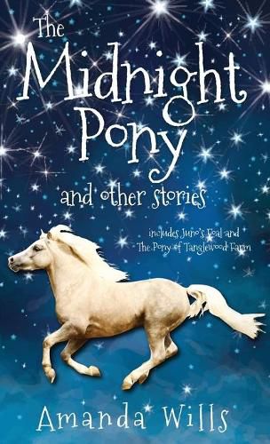 Cover image for The Midnight Pony and other stories: Includes Juno's Foal and The Pony of Tanglewood Farm