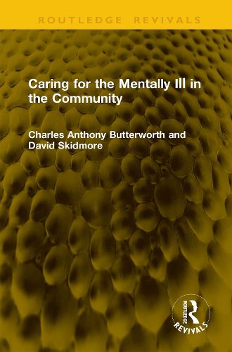 Cover image for Caring for the Mentally Ill in the Community