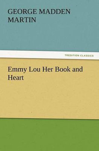 Cover image for Emmy Lou Her Book and Heart