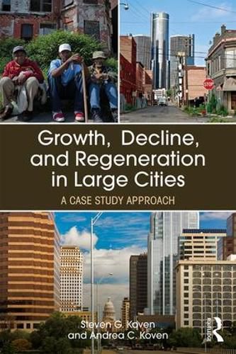 Cover image for Growth, Decline, and Regeneration in Large Cities: A Case Study Approach