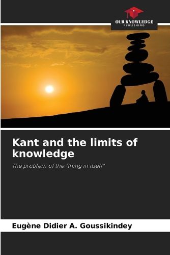 Cover image for Kant and the limits of knowledge
