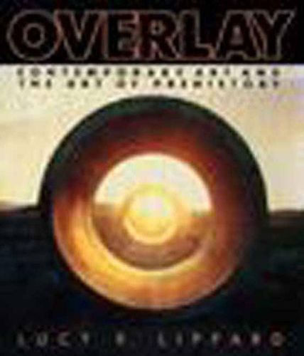 Overlay: Contemporary Art and Art of Prehistory